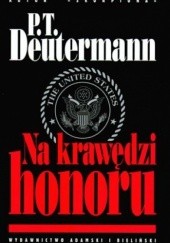 Okładka książki Na krawędzi honoru Peter T. Deutermann