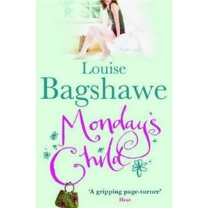 Monday's Child eBook : Bagshawe, Louise: : Kindle Store