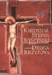 Okładka książki Droga Krzyżowa Stefan Wyszyński (bł.)