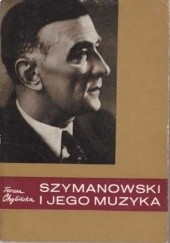 Szymanowski i jego muzyka