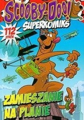 Okładka książki Scooby Doo Zamieszanie na planie praca zbiorowa