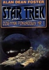 Okładka książki Star Trek Dziennik Pokładowy nr 1 Alan Dean Foster