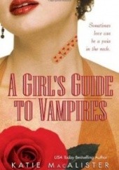 Okładka książki A Girls Guide To Vampires Katie MacAlister