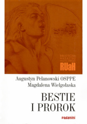 Okładka książki Bestie i prorok Augustyn Pelanowski OSPPE