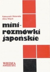 Okładka książki Mini rozmówki japońskie Katsuyoshi Watanabe, Alina Wójcik