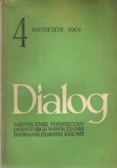 Okładka książki Dialog, nr 4 / kwiecień 1961 Michał Choromański, Władysław Orłowski, Redakcja miesięcznika Dialog, Norman Frederick Simpson