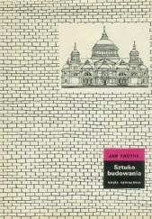 Okładka książki Sztuka budowania Jan Knothe