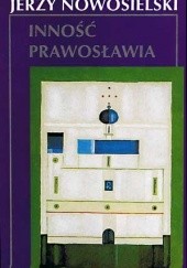 Okładka książki Inność prawosławia Jerzy Nowosielski