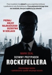 Okładka książki Dziwny przypadek Rockefellera. Zdumiewająca kariera i spektakularny upadek seryjnego oszusta