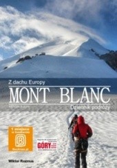 Okładka książki Z Dachu Europy - Mont Blanc Wiktor Rozmus