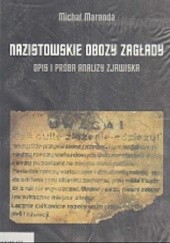 Okładka książki Nazistowskie obozy zagłady. Opis i próba analizy zjawiska. Michał Maranda