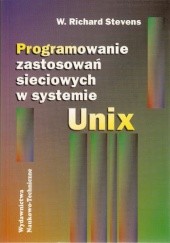 Okładka książki Programowanie Zastosowań Sieciowych w Systemie Unix Richard W. Stevens