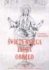 Okładka książki Święta księga - ikona – obrzęd. Teksty kanoniczne i pseudokanoniczne a ich funkcjonowanie w sztuce sakralnej i folklorze prawosławnych Słowian na Bałkanach Georgi Minczew