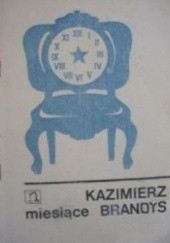 Okładka książki Miesiące 1978-79 Kazimierz Brandys