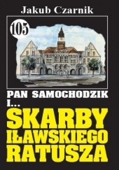 Okładka książki Pan Samochodzik i skarby iławskiego ratusza Jakub Czarnik
