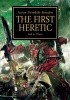 The First Heretic