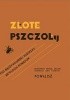 Okładka książki Złote Pszczoły Anna Czarnota,&nbsp;Zofia Dzierżawska,&nbsp;Joanna Jurczak,&nbsp;Agata Nowicka,&nbsp;Monika Powalisz,&nbsp;Olga Wróbel