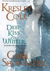 Okładka książki Deep Kiss of Winter. (Contains: Immortals After Dark #7 - Untouchable, Alien Huntress #3.5 - Tempt Me Eternally) Kresley Cole, Gena Showalter