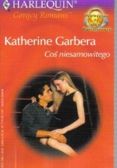 Okładka książki Coś niesamowitego Katherine Garbera