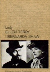Okładka książki Listy Ellen Terry i Bernarda Shaw Terry Carew, Ellen Terry