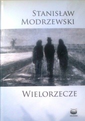 Okładka książki Wielorzecze Stanisław Modrzewski
