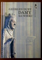 Okładka książki Damy XII wieku Georges Duby