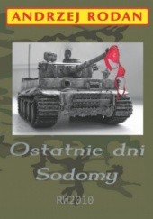 Okładka książki Ostatnie dni Sodomy Andrzej Rodan