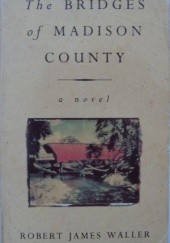 Okładka książki The Bridges of Madison County Robert James Waller