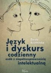 Okładka książki Język i dyskurs codzienny osób z niepełnosprawnością intelektualną Dorota Krzemińska