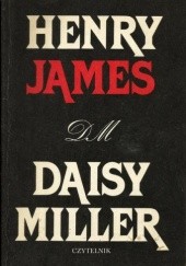 Okładka książki Daisy Miller. Wychowanek. Łgarz. Bestia w dżungli Henry James