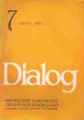 Okładka książki Dialog, nr 7 / lipiec 1971 Jarosław Abramow-Newerly, Jacek M. Hohensee, Redakcja miesięcznika Dialog, Walter Weideli