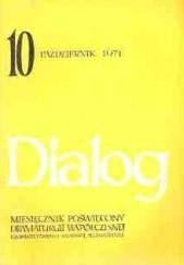 Okładka książki Dialog, nr 10 / październik 1971 Pierre Halet, Helmut Kajzar, Tadeusz Konwicki, Velimir Lukić, Redakcja miesięcznika Dialog
