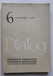 Okładka książki Dialog, nr 6 / czerwiec 1975 Andrzej Bonarski, Karol Estreicher (młodszy), Louis Malle, Patrick Modiano, Redakcja miesięcznika Dialog