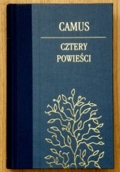 Okładka książki Cztery powieści. Obcy, Dżuma, Upadek, Pierwszy człowiek Albert Camus