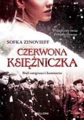 Okładka książki Czerwona księżniczka. Biali emigranci i komisarze Zinovieff Sofka