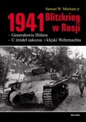 Okładka książki 1941. Blitzkrieg w Rosji Samuel W. Mitcham Jr