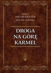 Okładka książki Droga na Górę Karmel św. Jan od Krzyża