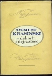 Okładka książki Zygmunt Krasiński-debiut i dojrzałość Maria Janion