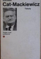 Okładka książki Teksty. Wybrał, opracował oraz wstępem poprzedził  Jerzy Jaruzelski Stanisław Cat-Mackiewicz