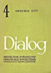 Okładka książki Dialog, nr 4 / kwiecień 1979 Piotr Domański, Hrafn Gunnlaugsson, Gert Loschütz, Redakcja miesięcznika Dialog, Aleksander Ścibor-Rylski