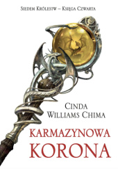 Karmazynowa korona - Cinda Williams Chima