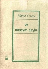 Okładka książki W naszym azylu Marek Czuku