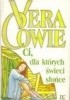 Okładka książki Ci, dla których świeci słońce Vera Cowie