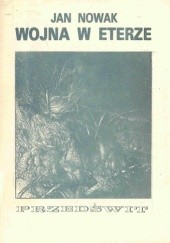 Okładka książki Wojna w eterze Jan Nowak-Jeziorański