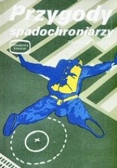 Okładka książki Przygody spadochroniarzy Tadeusz Dalecki