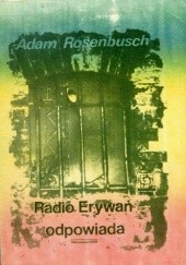 Okładka książki Radio Erywań odpowiada Adam Rosenbusch