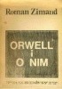 Okładka książki Orwell i o nim Roman Zimand