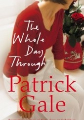 Okładka książki The Whole Day Through Patrick Gale