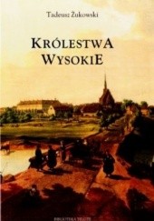 Okładka książki Królestwa wysokie Tadeusz Żukowski