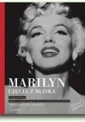 Okładka książki Marilyn. Ujęcia z bliska Susan Bernard